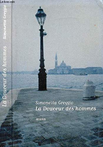 La douceur des hommes