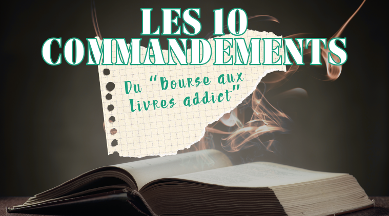 Les 10 commandements du Bourse aux Livres addict