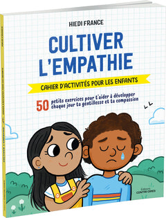 Cultiver l'empathie - Cahier d'activités pour les enfants