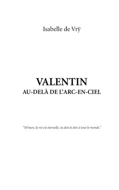 Valentin Au-Delà de l'Arc-en-Ciel