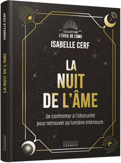 La Nuit de l'âme - Se confronter à l'obscurité pour retrouver sa lumière intérieure