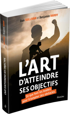 L'art d'atteindre ses objectifs