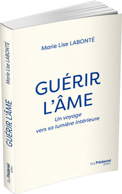 Guérir l'âme - Un voyage vers la lumière intérieure