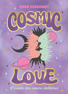 Cosmic Love - L'Oracle des coeurs stellaires