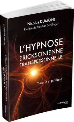 L'hypnose ericksonienne transpersonnelle - Théorie et pratique