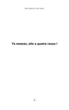 Avec Maman, tout roule !