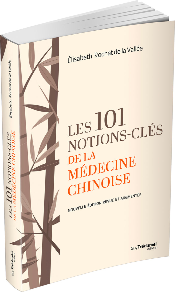 Les 101 notions-clés de la médecine chinoise