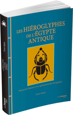Les hiéroglyphes de l'Egypte antique