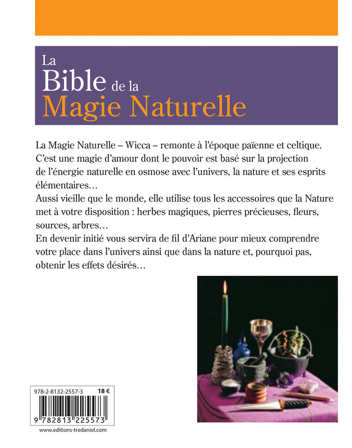 La bible de la magie naturelle - Wicca et anciennes traditions