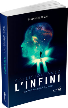 Collision avec l'infini - Une vie au-delà du moi