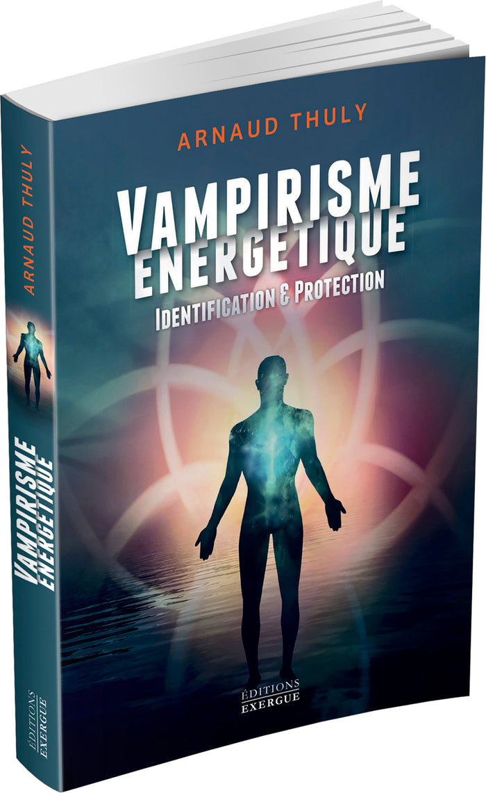 Vampirisme énergétique - Identification et protection