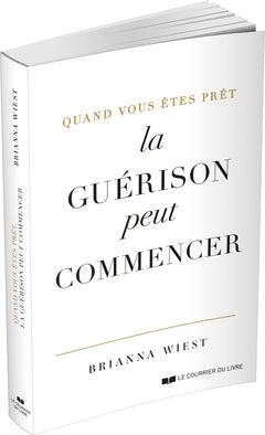 Quand vous êtes prêt, la guérison peut commencer