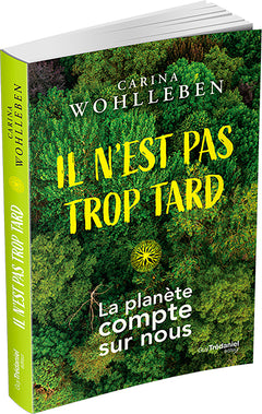 Il n'est pas trop tard - La planète compte sur nous