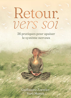 Retour vers soi - 36 pratiques pour apaiser le système nerveux