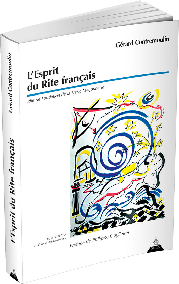 L'esprit du rite français - Rite de fondation de la Franc-Maçonnerie