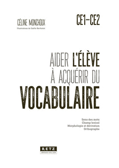 Aider l'élève à acquérir du vocabulaire CE1-CE2