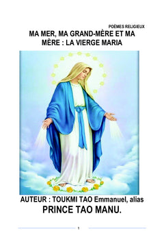 Ma Mer, Ma Grand-Mère et Ma Mère : La Vierge Maria