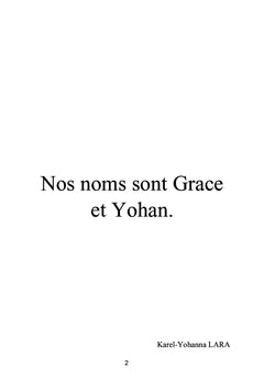 Nos noms sont Grace et Yohan