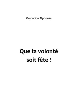 Que ta volonté soit fête !