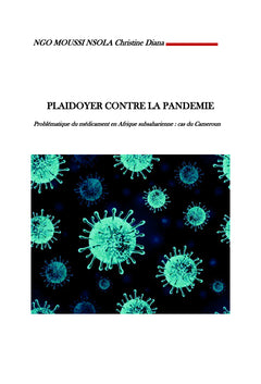 PLAIDOYER CONTRE LA PANDÉMIE