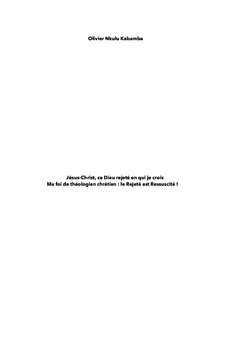 Jésus-Christ, ce Dieu rejeté en qui je crois