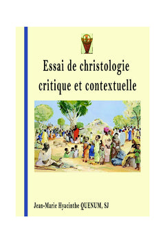 Essai de christologie critique et contextuelle