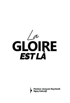 LA GLOIRE EST LA !
