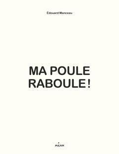 Ma poule raboule !