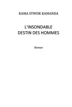 L'insondable destin des hommes