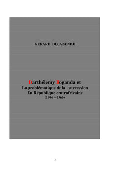 Barthélemy Boganda et La problématique de la succession
