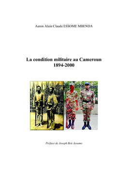 La condition militaire au Cameroun 1894-2000