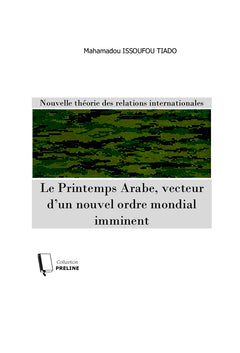 Le Printemps Arabe, vecteur d'un nouvel ordre mondial imminent