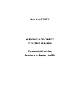 Guérir de la culpabilité et accéder au pardon