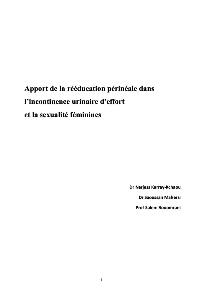 Apport de la rééducation périnéale dans l'incontinence urinaire d'effort et la sexualité féminine