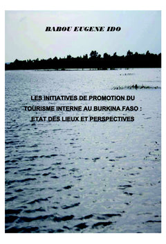 Les initiatives de promotion du tourisme interne au Burkina Faso