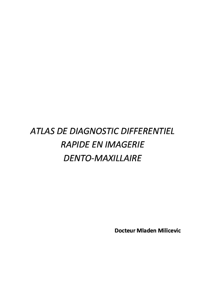 Atlas de diagnostic différentiel rapide en imagerie dento-maxillaire