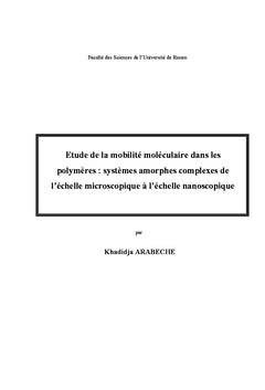 La mobilité moléculaire dans des polymères amorphes complexes confinés