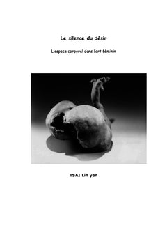 Le silence du desir-L'espace corporel dans l'art feminin