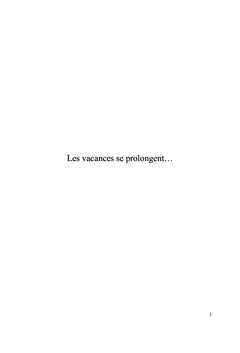 Les vacances se prolongent