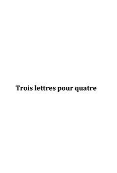 Trois lettres pour quatre