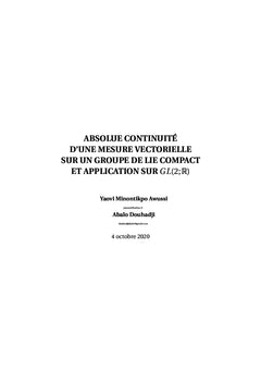 Absolue continuité d'une mesure vectorielle sur un groupe de Lie compact et application sur GL(2; R)