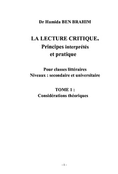 La lecture critique. Principes interprétés et pratique. TOME 1