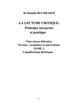 La lecture critique. Principes interprétés et pratique. TOME 1