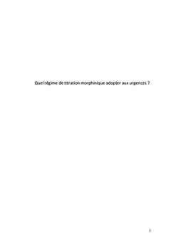 Quel régime de titration morphinique adopter aux urgences ?