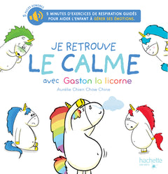 Je retrouve le calme avec Gaston la licorne - Livre son
