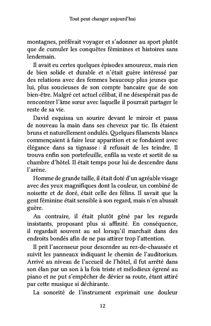 Tout peut changer aujourd'hui