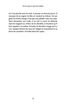 On n'a que ce que l'on mérite