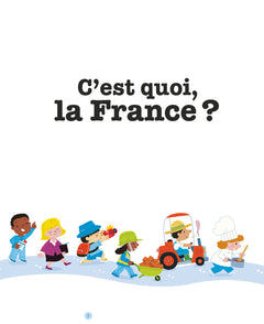 MES ANNÉES POURQUOI - La France - Dès 4 ans