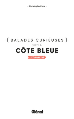 Balades curieuses sur la Côte Bleue
