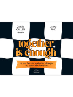 Together is enough - Le jeu évènement pour plonger au coeur de ta vérité